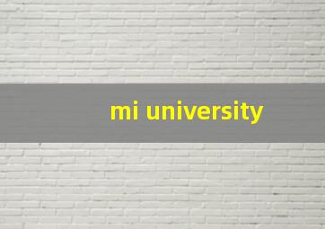 mi university